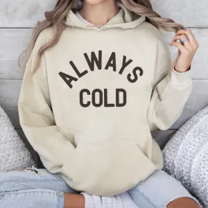 Always Cold Hoodie mum jeans promo