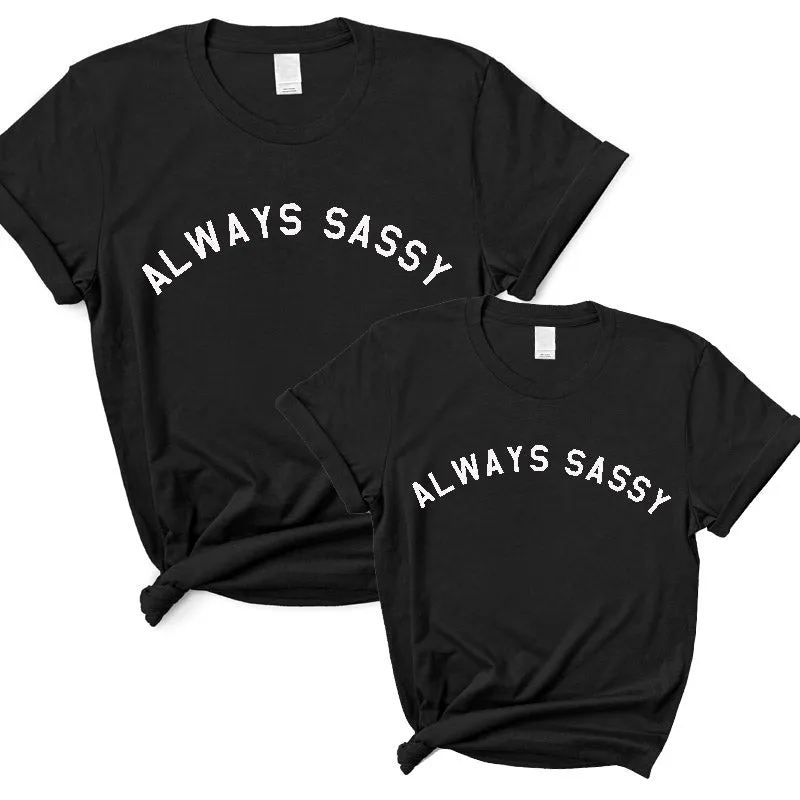 Always Sassy Matching Woman & Kid T-Shirts nursing tops best deals