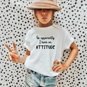 Apparently I Have An Attitude Kids T-Shirt girls pajamas promo