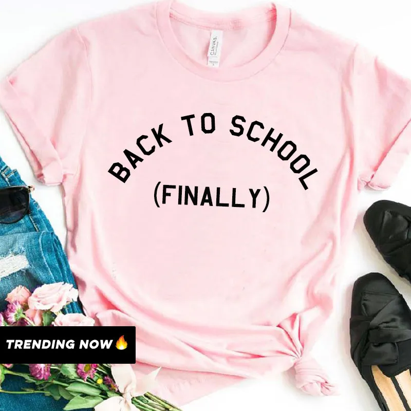 Back To School (Finally) T-Shirt (MRK X) mum blouses clearance