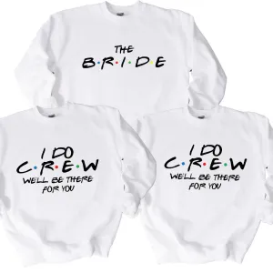 Bride & I Do Crew Friends White Sweatshirts maternity dresses promo