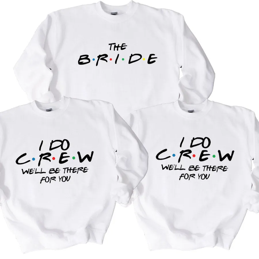 Bride & I Do Crew Friends White Sweatshirts maternity dresses promo