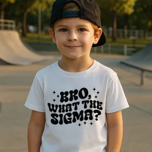 Bro What The Sigma T-Shirt boys apparel promo code