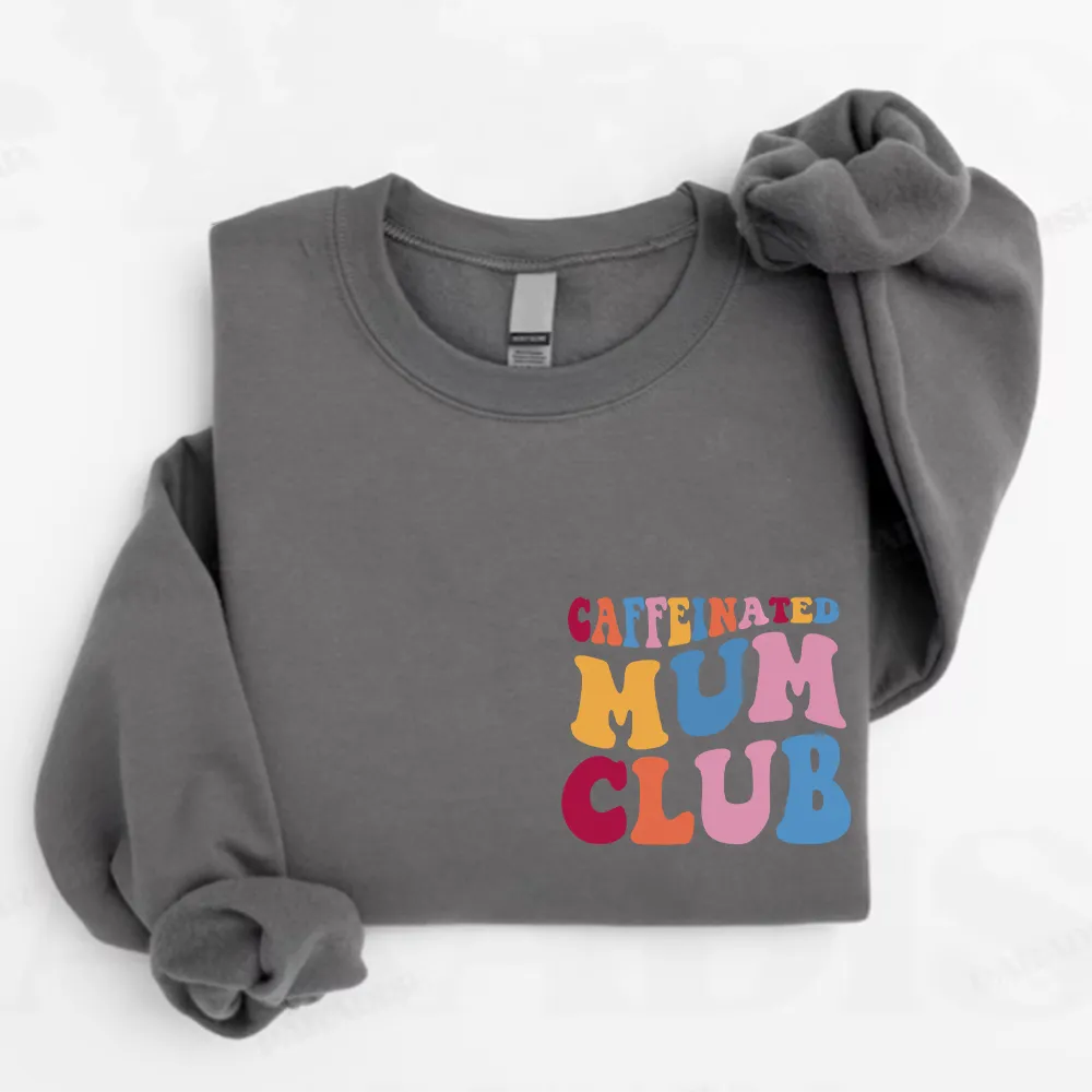 Caffeinated Mum Club Women's Sweatshirt postpartum clothes sale