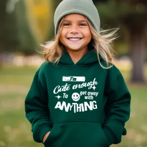 Cute Enough To Get Away With Anything Hoodie girls jeans best deals