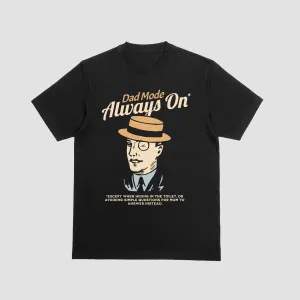 Dad Mode Always (Mostly) On T-Shirt dad hats promo code