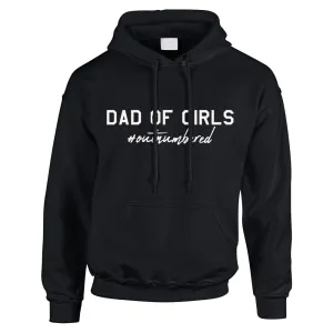 Dad Of Girls Hashtag Outnumbered Hoodie (MRK X) dad bod shirts discount