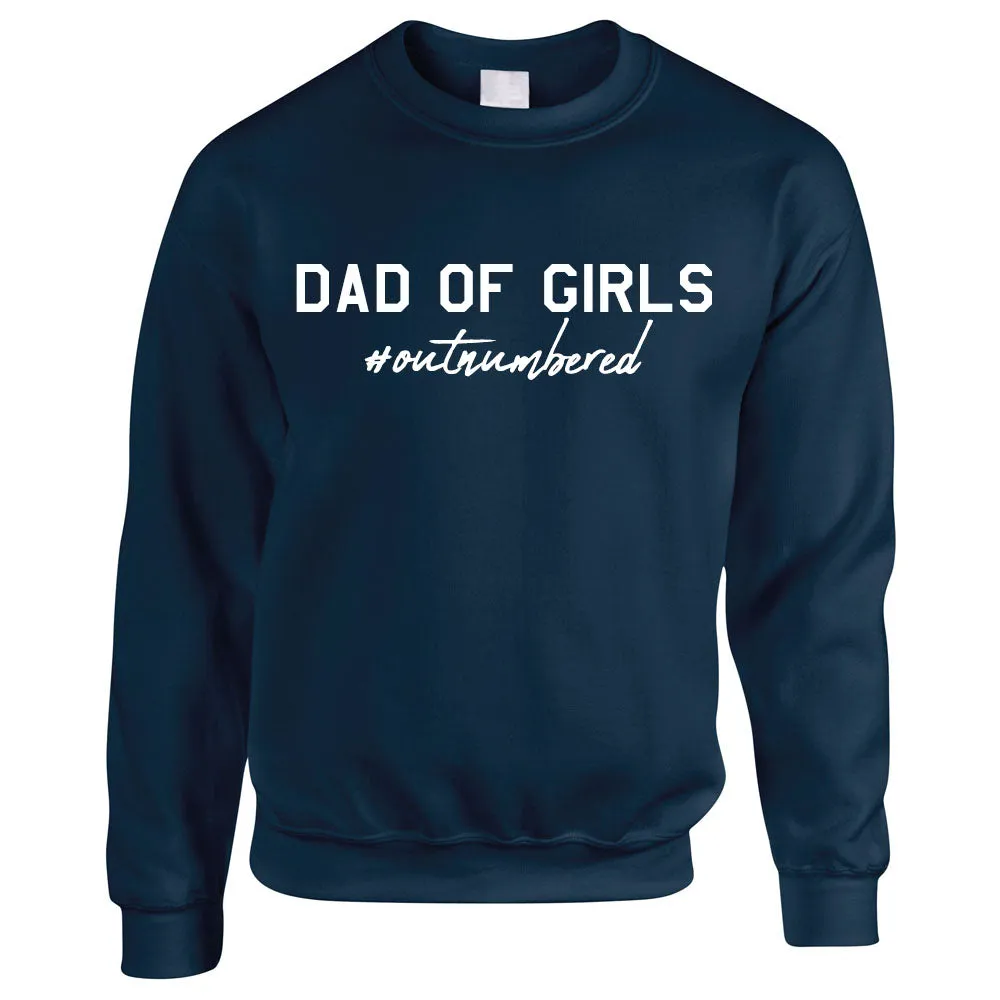 Dad Of Girls Outnumbered Sweatshirt (MRK X) dad bod shirts discount