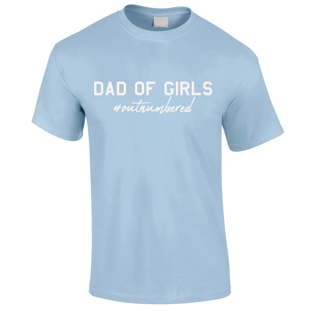 Dad Of Girls Outnumbered T-Shirt (MRK X) dads clothes cheap