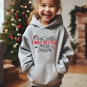 Dear Santa I Was Better Than My Sis Hoodie discount girls tops