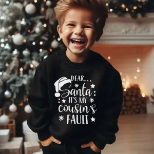 Dear Santa It's My Cousins Fault Sweatshirt discount girls tops