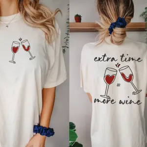 Extra Time More Wine Front & Back Graphic T-shirt pregnancy jeans best price