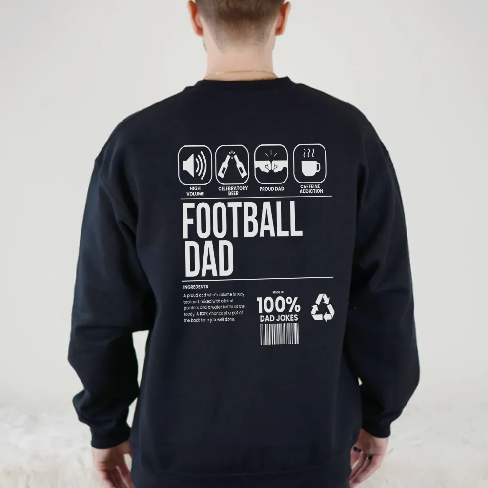 Football Dad Ingredients Front & Back Graphic Sweatshirt dad bod shirts discount