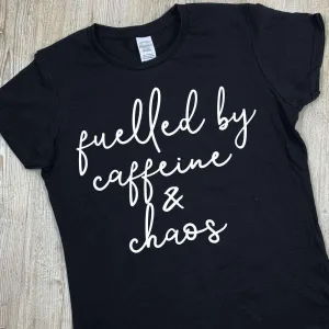 Fuelled by Caffeine & Chaos Tee (MRK X) mum blouses clearance