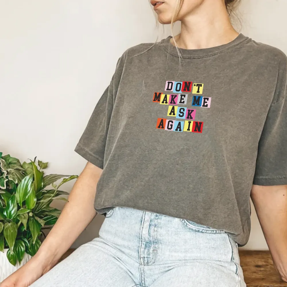 Generation: Mum - Don't Make Me Ask Again Acid Wash Oversized Tee