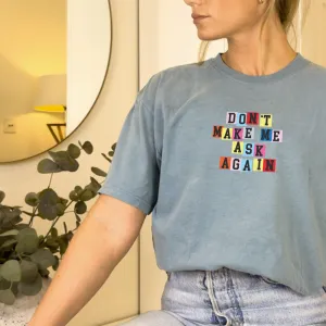Generation: Mum - Don't Make Me Ask Again Acid Wash Oversized Tee mum blouses clearance