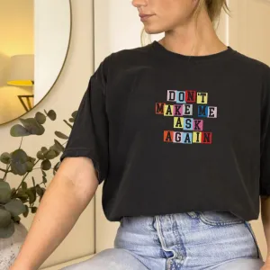 Generation: Mum - Don't Make Me Ask Again Acid Wash Oversized Tee mum blouses clearance