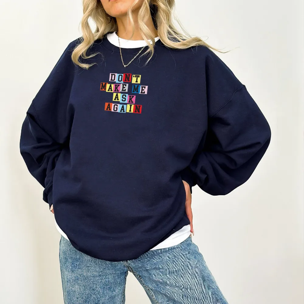 Generation: Mum - Don't Make Me Ask Again Women's Sweatshirt postpartum clothes sale