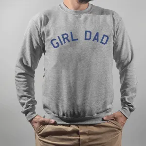 Girl Dad College Sweatshirt dads clothes cheap