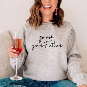 Go Ask Your Father Sweatshirt postpartum clothes sale