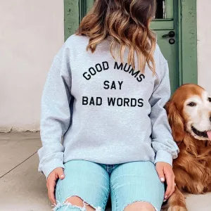 Good Mums Say Bad Words Sweatshirt postpartum clothes sale