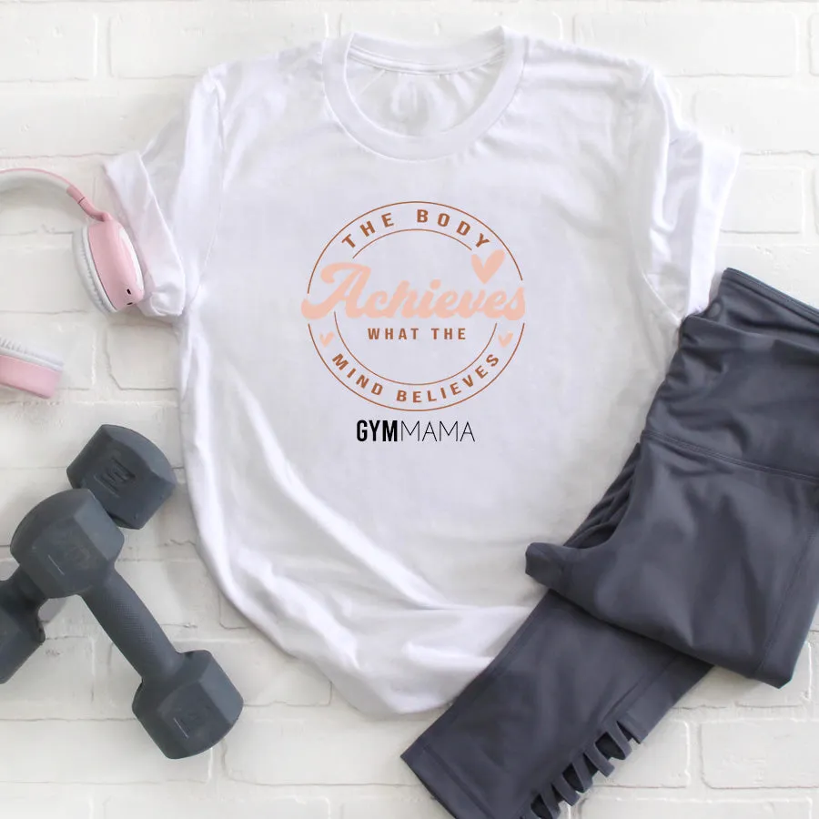 Gym Mama The Body Achieves T-Shirt mum clothes cheap