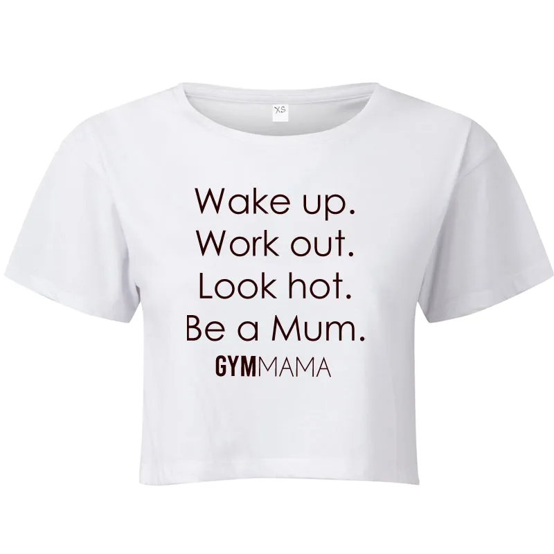 Gym Mama Wake Up Work Out Crop T-Shirt mum blouses clearance