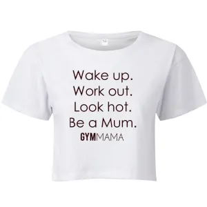 Gym Mama Wake Up Work Out Crop T-Shirt mum clothes cheap