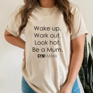 Gym Mama Wake Up Work Out look Hot T-Shirt mum clothes cheap