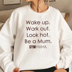 Gym Mama Wake Up Work Out Sweatshirt mum clothes cheap