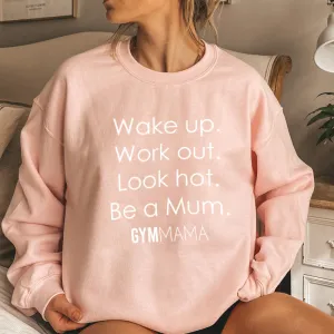 Gym Mama Wake Up Work Out Sweatshirt mum clothes cheap