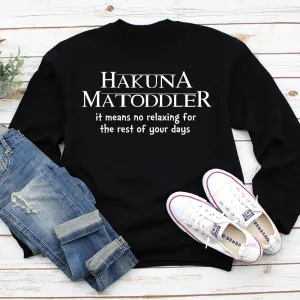 Hakuna Matoddler Sweatshirt (MRK X) mum jeans promo