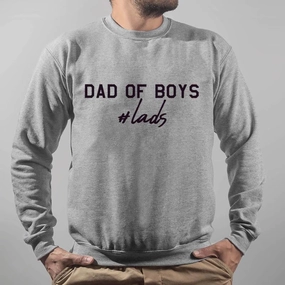 Hashtag Lads - Dad Of Boys Sweatshirt dad jeans best price