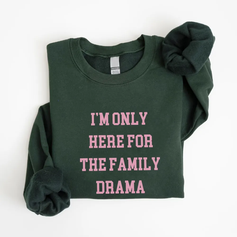 Here For The Family Drama Christmas Sweatshirt mum jeans promo