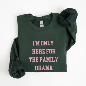 Here For The Family Drama Christmas Sweatshirt mum jeans promo