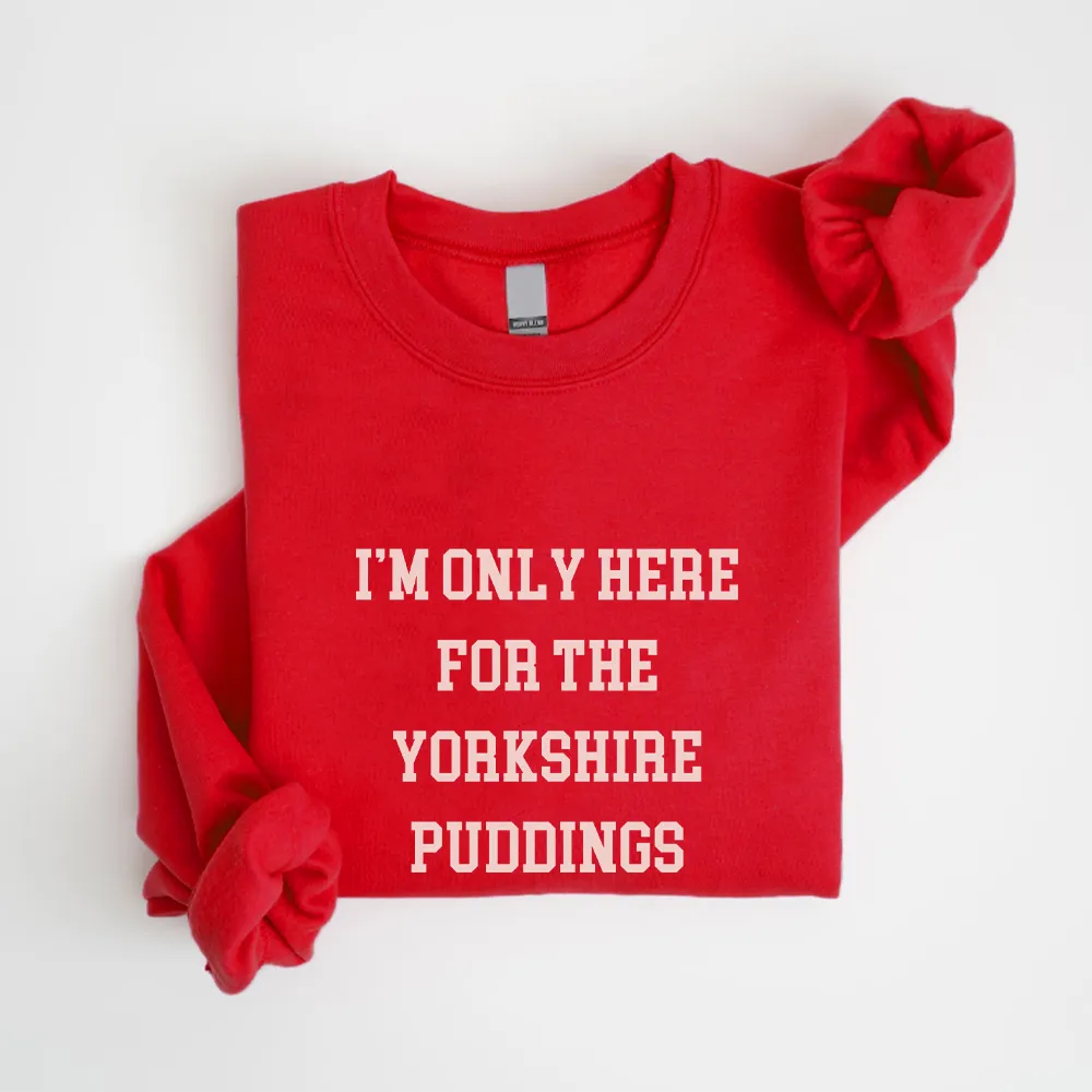 Here For The Yorkshire Puddings Christmas Sweatshirt