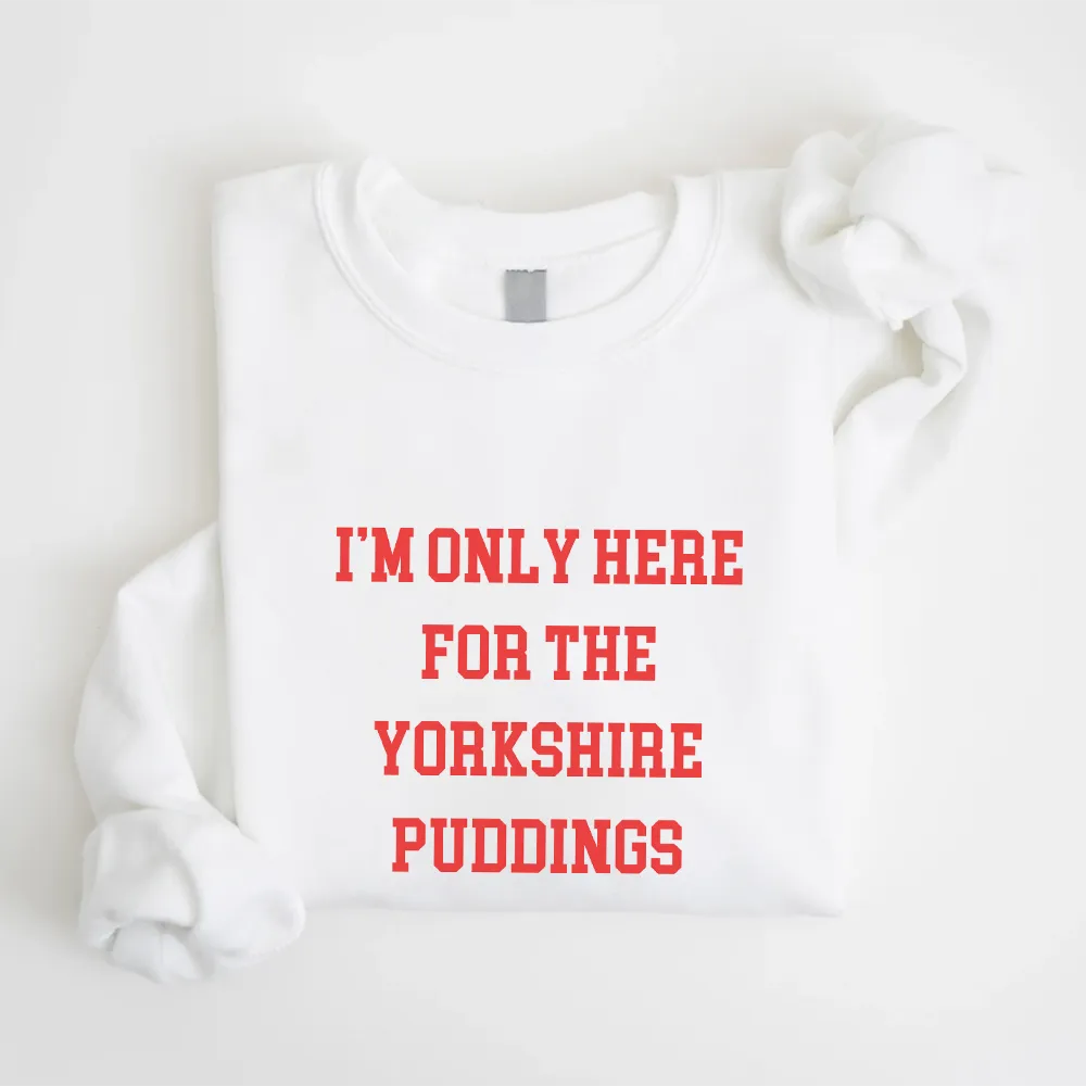 Here For The Yorkshire Puddings Christmas Sweatshirt