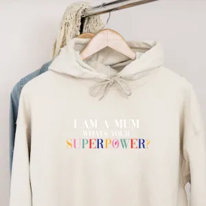 I Am A Mum What's Your Superpower Women's Hoodie postpartum clothes sale