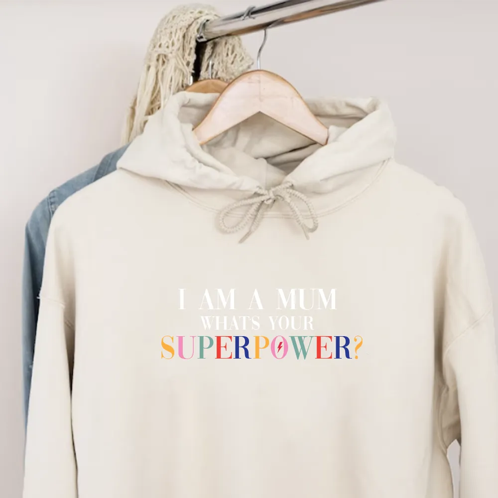 I Am A Mum What's Your Superpower Women's Hoodie postpartum clothes sale