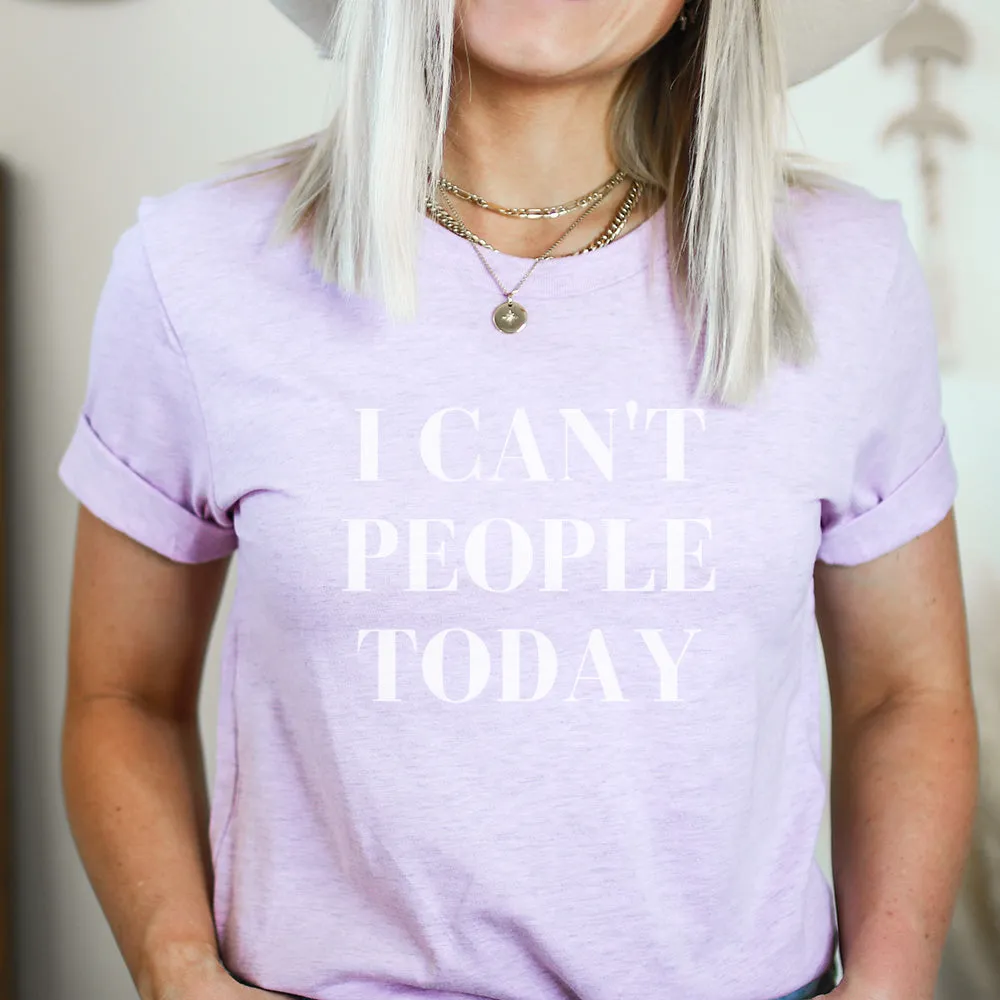 I Can't People Today T-Shirt maternity dresses promo