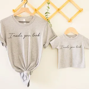 I Made You Look Matching Grey T-Shirts mum jeans promo