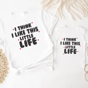 I Think I Like This Little Life Matching Mama & Mini White T-Shirts girls pajamas promo