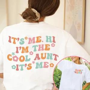 I'm The Cool Aunt Hi  Front & Back Graphic White T-shirt Auntie Clothing - auntie fashion outlet