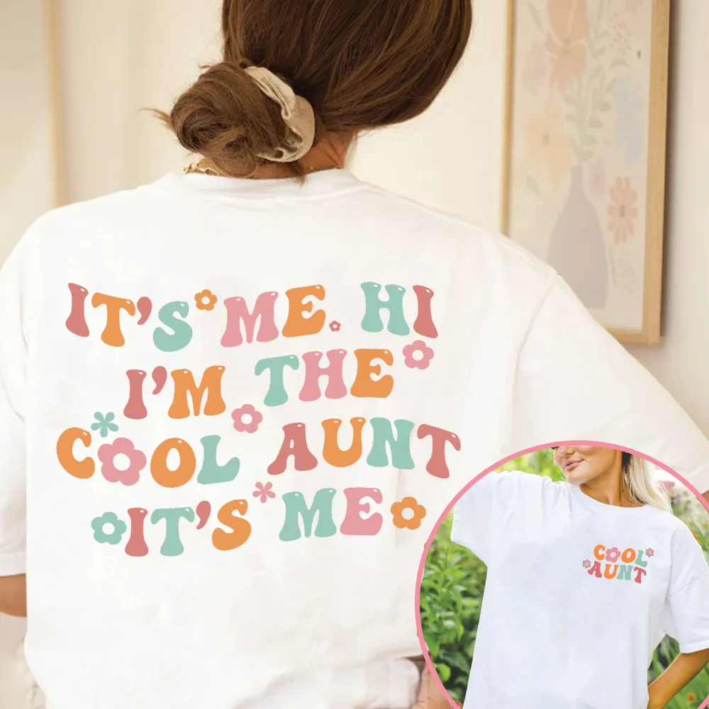 I'm The Cool Aunt Hi  Front & Back Graphic White T-shirt Auntie Clothing - auntie fashion outlet