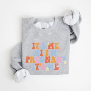 It's Me, Hi I'm Pregnant Women's Sweatshirt postpartum clothes sale