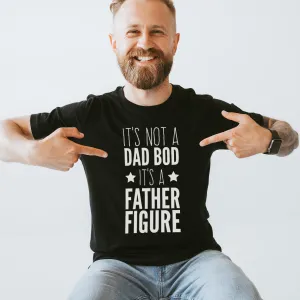 It's Not A Dad Bod/Father Figure Black T-Shirt dad hats promo code