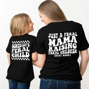 Just A Feral Mama/ Feral Child Matching Mum & kid Tees mum blouses clearance