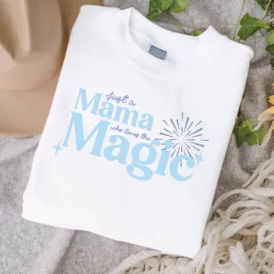 Just A Mama Who Loves The Magic Women's White Sweatshirt postpartum clothes sale
