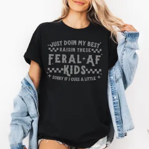 Just Doin My Best Raising Feral AF Kids T-Shirt pregnancy jeans best price