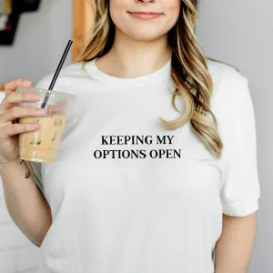 Keeping My Options Open T-Shirt maternity dresses promo